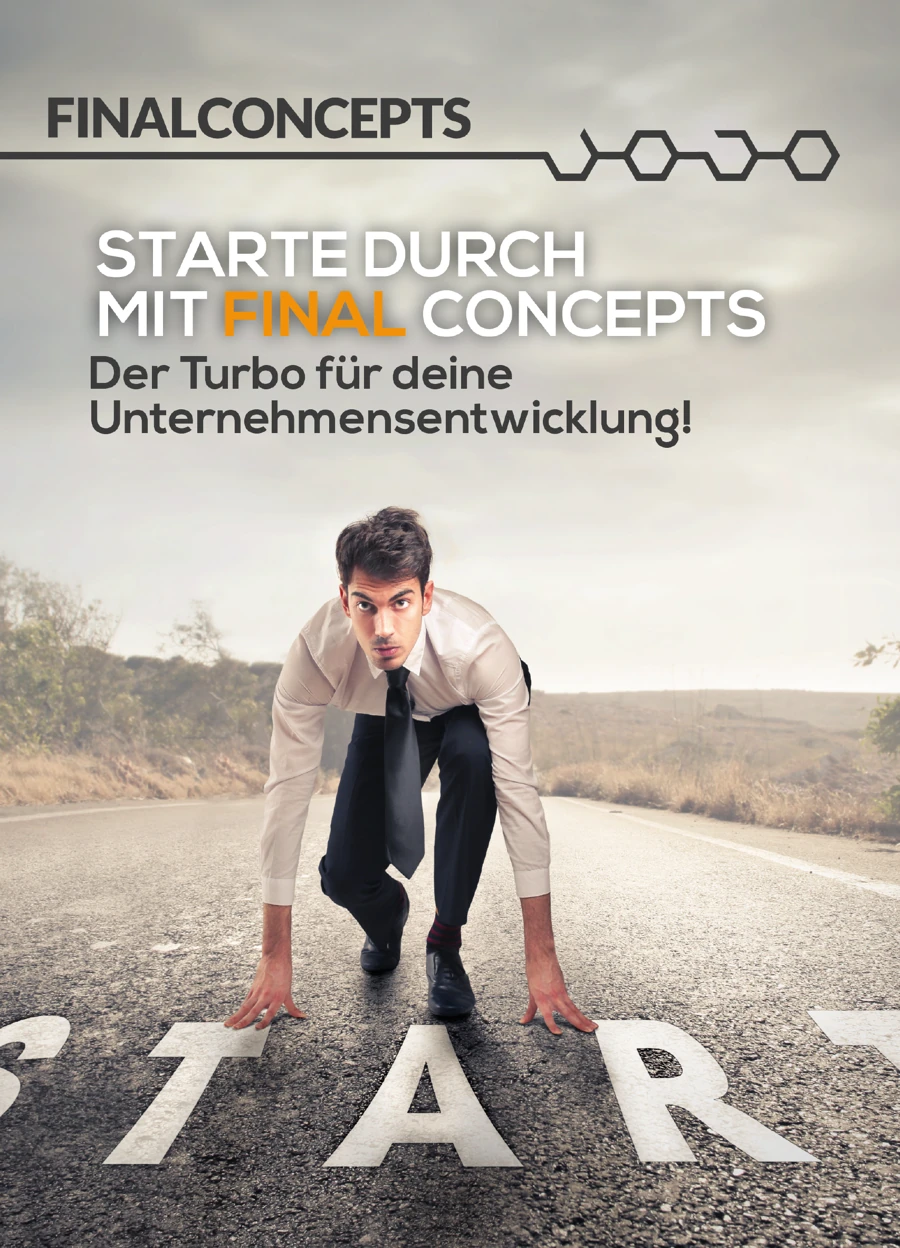 Starte durch mit Final Concepts. Der Turbo für deine Unternehmensentwicklung!